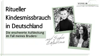 Ritueller Kindesmissbrauch | Die erschwerte Aufdeckung im Fall meines Bruders | Kindergefährdung