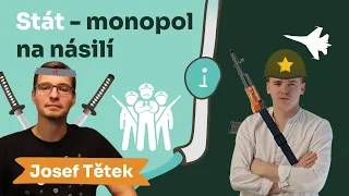 Josef Tětek: Stát má monopol na násilí a skvělé PR.