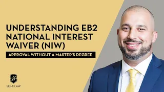 Understanding EB2 National Interest Waiver (NIW) - Approval Without a Master's Degree