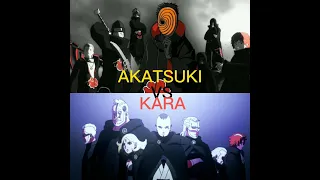 AKATSUKI VS KARA WHO IS STRONGER