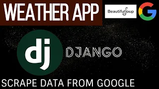 Build a Weather App in Django | Scrape Weather Data from Google | Beautiful Soup | Python Requests