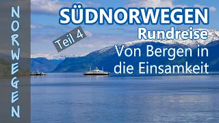 Südnorwegen - von Bergen aus nordwärts - Teil 4 unserer Reise