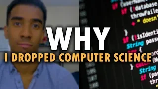 Why Dropping Out Of Computer Science In University CHANGED MY LIFE.