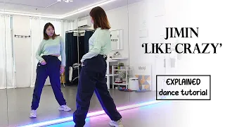 지민 (Jimin) 'Like Crazy' Dance Tutorial | EXPLAINED + Mirrored