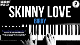 Birdy - Skinny Love Karaoke MALE KEY Slower Acoustic Piano Instrumental Cover Walking Lyrics