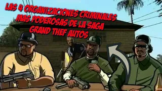 LAS 4 ORGANIZACIONES CRIMINALES MAS PODEROSAS DE LA SAGA "Grand Theft Autos"