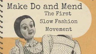 Make Do and Mend - The WWII Slow Fashion Movement