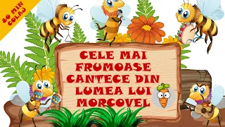 Cele Mai Frumoase Cantece Din Lumea Lui Morcovel - 80 Minute Colaj Cantece Vesele Pentru Copii