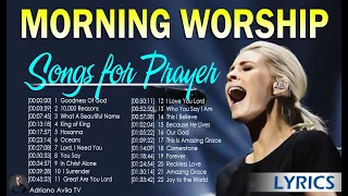 Goodness Of God, 10,000 Reasons, What A Beautiful Name,...| Morning Worship Playlist 2024 #157