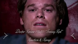 Dexter Review 01x10 "Seeing Red" Reaction & Recap
