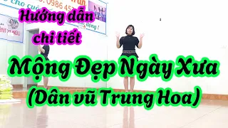 Hướng dẫn nhảy bài MỘNG ĐẸP NGÀY XƯA - Dân Vũ Trung Hoa ChucTran