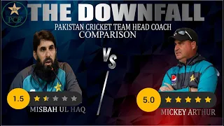 The Downfall || Paksitan Cricket Team Head Coaches Comparison ||MICKEY VS MISBAH