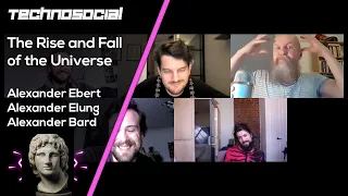 The Rise and Fall of the Universe with Alexander Ebert, Alexander Elung and Alexander Bard