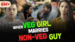 When Veg Girl Marries Non-Veg Guy | Ft. Badri Chavan & Anjali Barot | RVCJ