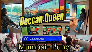 Deccan Queen Vistadome / Mumbai to Pune/  My Travel Experience/ Vistadome Train/ Indian Railways