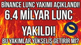 LUNC COİN TARİHİ YAKIM GERÇEKLEŞTİ 🔥 BİNANCE 6.4 MİLYARLIK LUNC COİN YAKTI! 🔥 YÜKSELİŞ GELİYOR MU?🔥