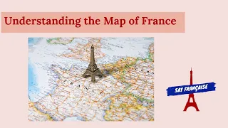 Understanding the map of France