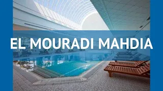 EL MOURADI MAHDIA 5* Тунис Махдия обзор – отель ЭЛЬ МУРАДИ МАХДИА 5* Махдия видео обзор