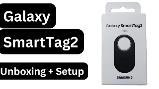 Galaxy SmartTag2 unboxing and set up