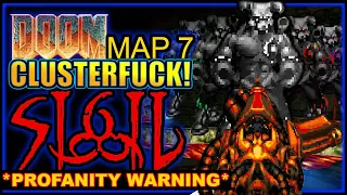 UNFILTERED RAGE! | Doom: SIGIL via Complex Doom/LCA/Clusterfuck | Map 7