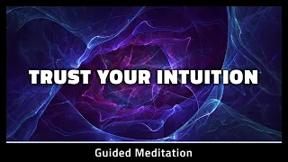 Guided Meditation for Trusting Your Intuition