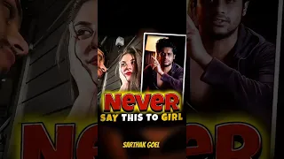 Stop Saying Sorry To Girls 🗿❌ | Sarthak Goel