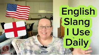 English Slang I use ae every day 🏴󠁧󠁢󠁥󠁮󠁧󠁿🇺🇸 American Living in England~ British Culture
