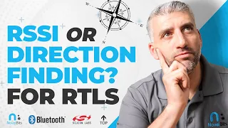 RSSI vs. Direction Finding: Which is the Best for Bluetooth RTLS Solutions?