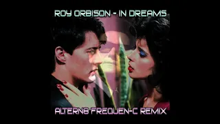 Roy Orbison - In Dreams (Altern8 Frequen-C Remix)