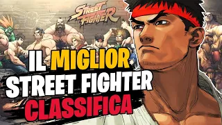 La TIER LIST di STREET FIGHTER: Classifica Dal MIGLIORE al PEGGIORE Picchiaduro della serie CAPCOM!