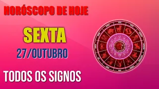 HORÓSCOPO de hoje // SEXTA dia 27 de OUTUBRO de 2023 - Todos os signos