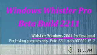 Windows Whistler Professional Build 2211