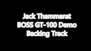 Jack Thammarat - BOSS GT-100 Demo Backing Track By PHOLROCK