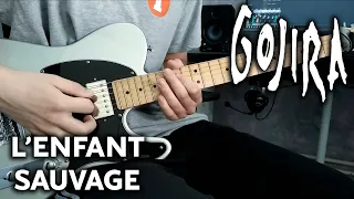 Gojira - L'Enfant Sauvage - Guitar Cover