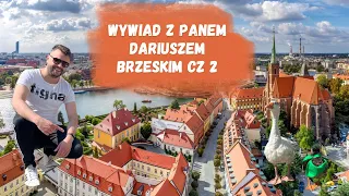 Wywiad z Panem Dariuszem Brzeskim oraz dlaczego jego towarzysze grają taką wazną role w jego zyciu 2