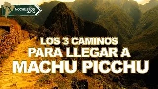 3 CAMINOS PARA LLEGAR DE CUSCO A MACHU PICCHU / 3 WAYS TO GO FROM CUZCO TO MACHUPICCHU  (eng. subs)