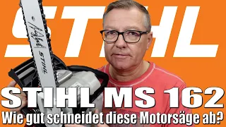 STIHL MS 162 - Wie gut schneidet diese Motorsäge ab? | Willi-0815