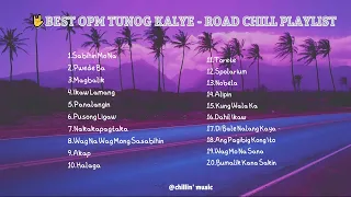 BEST OPM TUNOG KALYE - ROAD CHILL (NOSTALGIA)