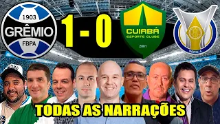 Todas as narrações - Grêmio 1 x 0 Cuiabá | Brasileirão 2024