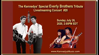 The Kennedys' Special Everly Brothers Tribute, Livestream #20, Sunday July 26, 2020 2pm EDT