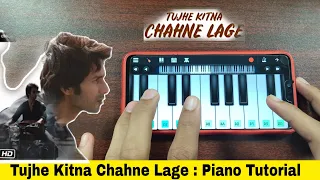 Kabir Singh : Tujhe Kitna Chahne Lage Easy Mobile Piano Tutorial | Arijit Singh | SB GALAXY