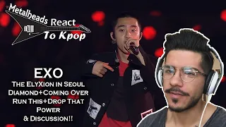 Metalheads React to Kpop | EXO- The ElyXion in Seoul - Diamond+Coming Over+Run This+Drop That+Power