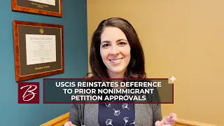 USCIS Reinstates Deference To Prior Nonimmigrant Petition Approvals