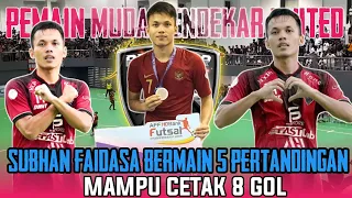 PENDEKAR UNITED BANGGA‼️SUBHAN FAIDASA BERMAIN 5 PERTANDINGAN MAMPU CETAK 8 GOL‼️PFL 2022