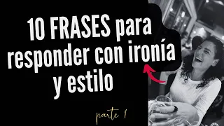 🍸🔴10 Frases inteligentes para CALLAR BOCAS con ESTILO. ⚡️Sarcásticas e irónicas#callabocas #estados