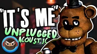 FNAF SONG "It's Me" ACOUSTIC VERSION by TryHardNinja