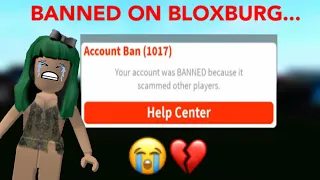 I GOT BANNED ON BLOXBURG... 😢💔