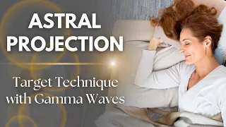 Astral Projection | Guided Meditation to Have an Out of Body Experience | Target Technique