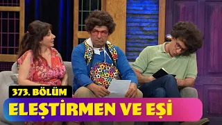 Eleştirmen Ve Eşi - 373. Bölüm (Güldür Güldür Show)