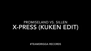 Promise Land vs. Sillén - X-Press (Kuken Edit)